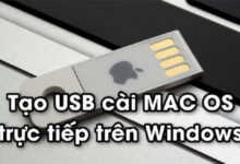 Tạo USB cài macOS trên Windows