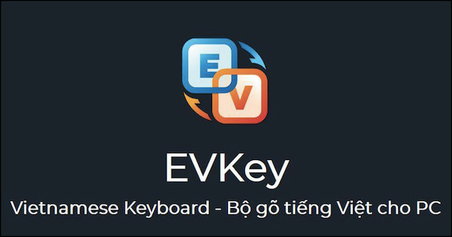 EVKey là một phần mềm hỗ trợ gõ Tiếng Việt trên máy tính