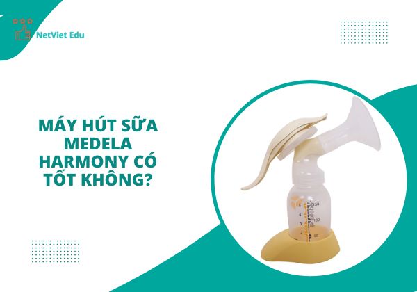 Máy hút sữa Medela Harmony có tốt không?