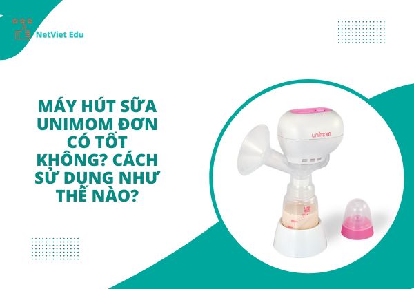 Máy hút sữa unimom đơn có tốt không?