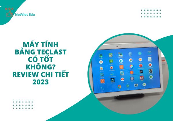 Máy tính bảng Teclast có tốt không