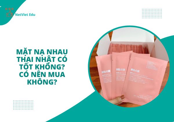 Mặt nạ nhau thai Nhật có tốt không?