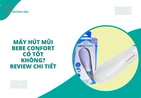 Máy hút mũi Bebe Confort có tốt không