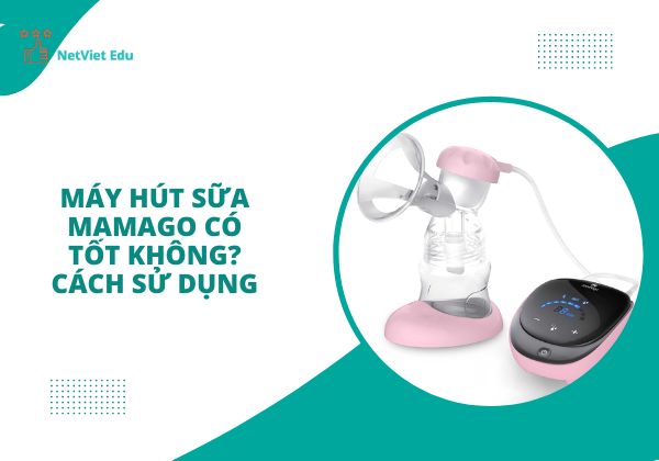 Máy hút sữa Mamago có tốt không?