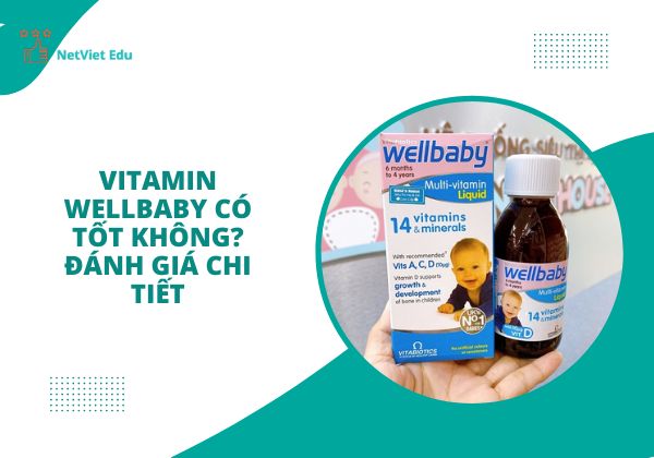 Vitamin Wellbaby có tốt không