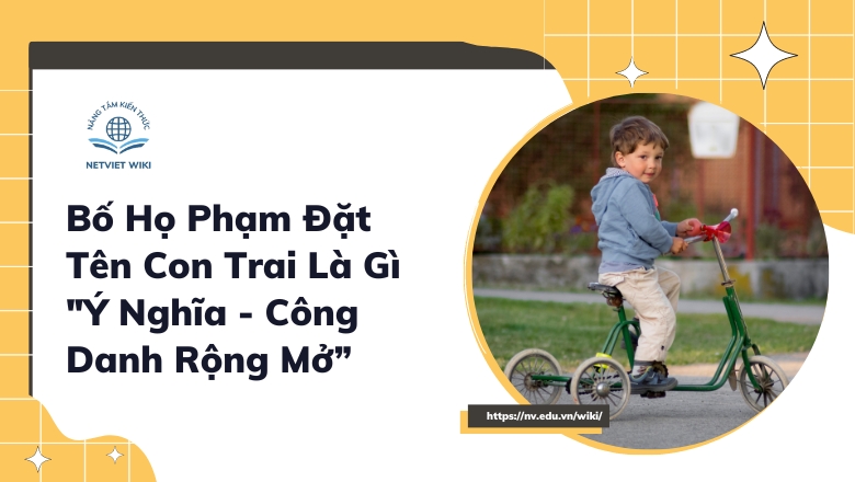 Bố họ phạm đặt tên con trai là gì