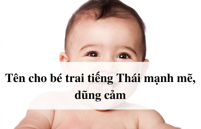 Tên tiếng Thái cho bé trai thể hiện sự mạnh mẽ, dũng cảm