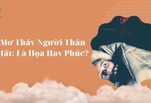 mơ thấy người thân mất