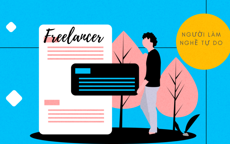 Freelancer là gì?  Bạn cần làm gì để trở thành một Freelancer?