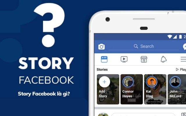 Story Facebook là một tính năng cho phép người dùng đăng tải nội dung lên